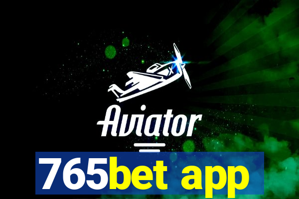 765bet app